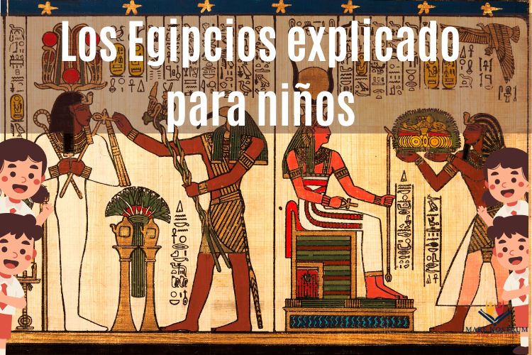 Los egipcios explicado para niños